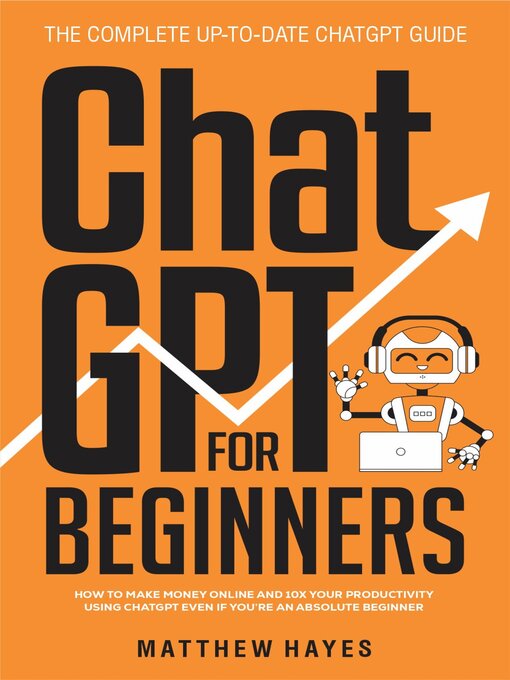 Title details for ChatGPT for Beginners by Matthew Hayes - Available